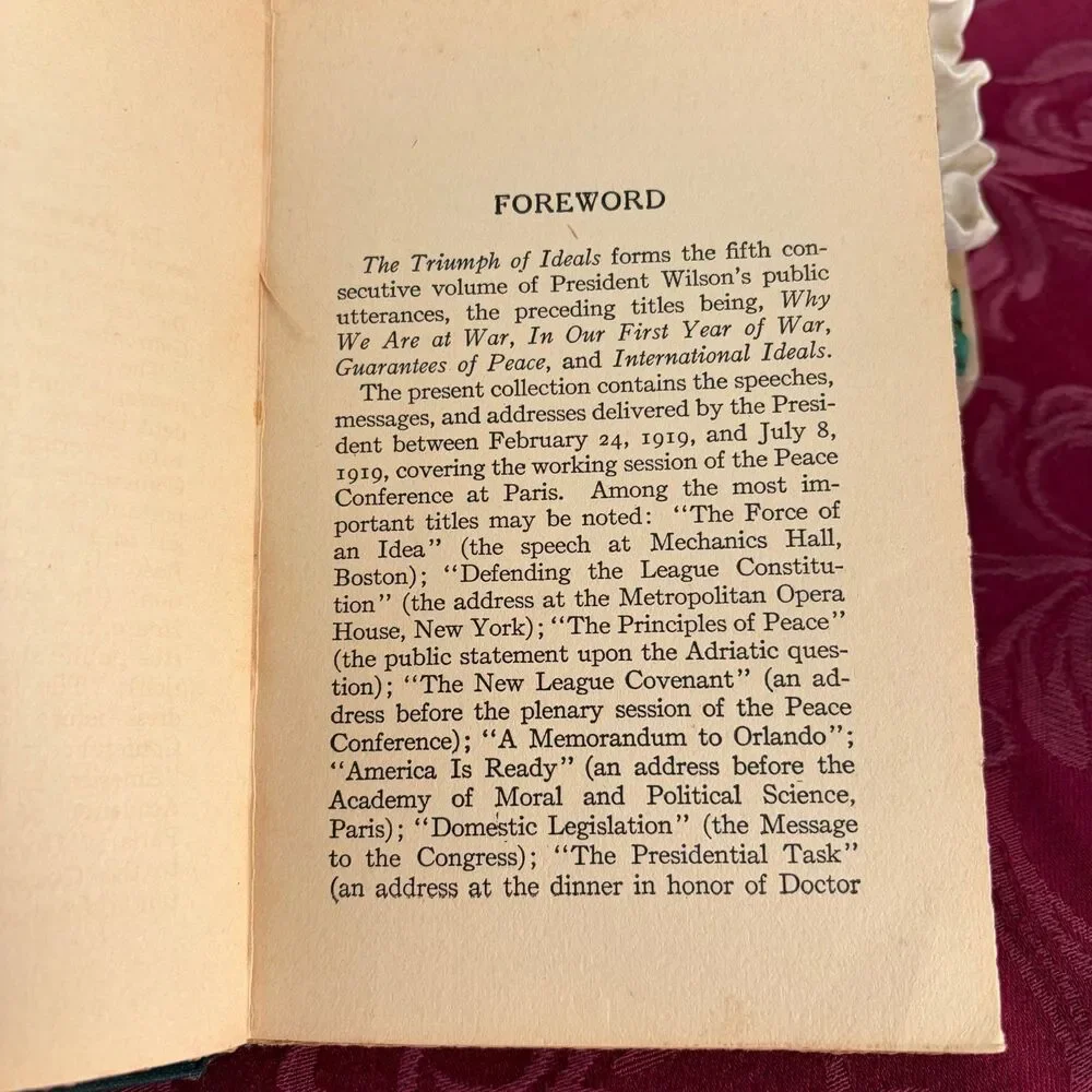 Ca 1919 The Triumph of Ideals, Woodrow Wilson, Smaller Scarce Vintage Book, WWI